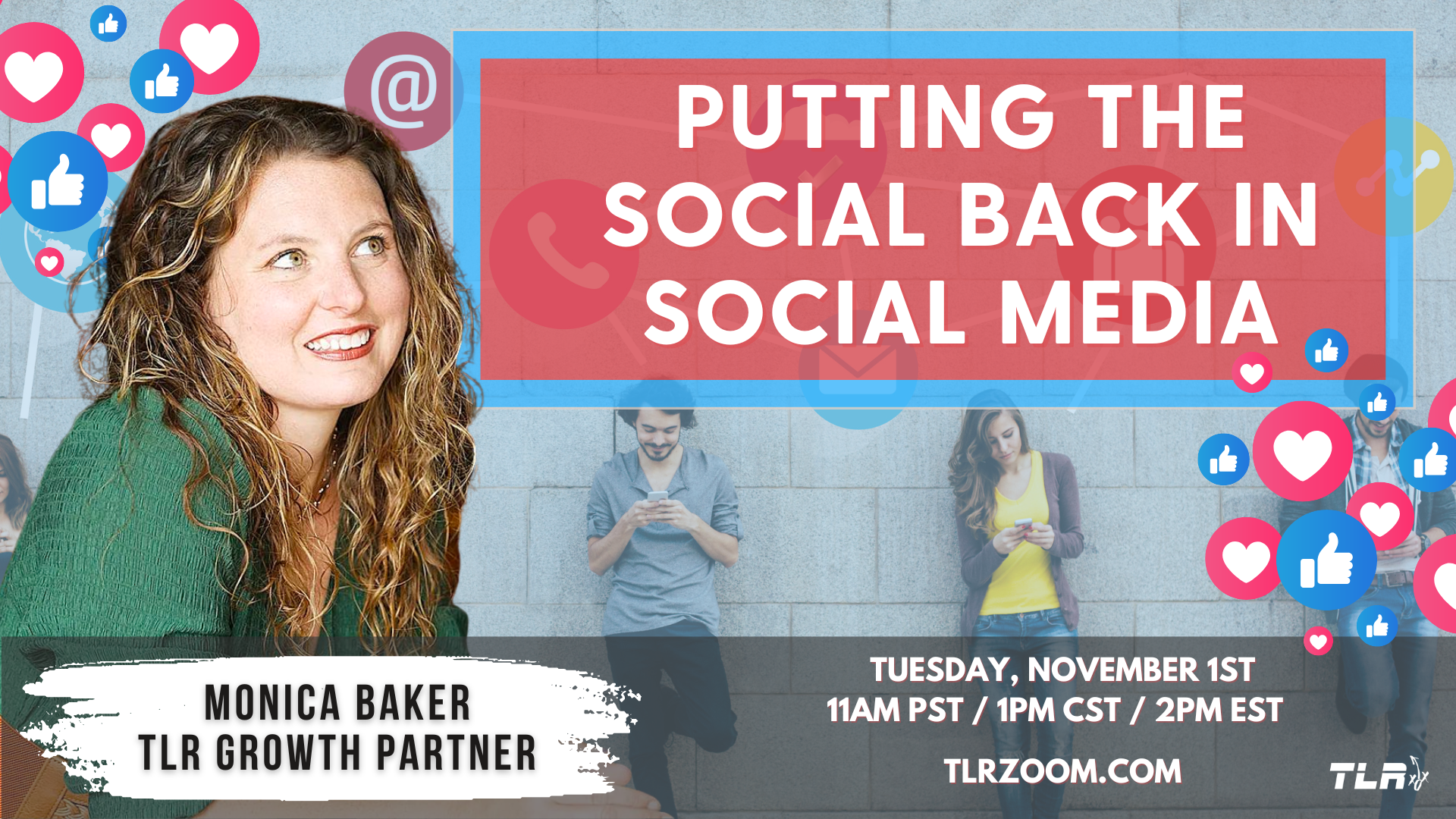 
TLR: Putting the Social Back in Social Media