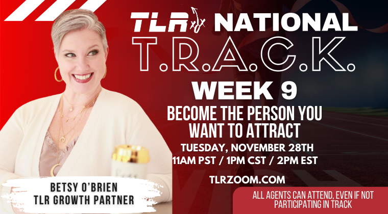 
TLR: Track Week 9: Become the person you want to attract
